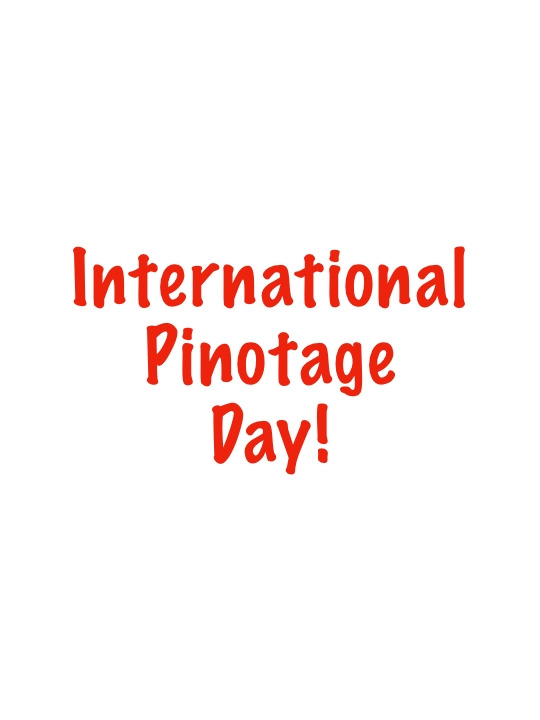 It's International Pinotage Day!
