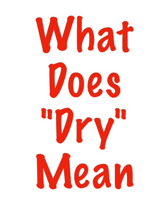 What "Dry" Means for a Still Wine versus a Sparkling Wine